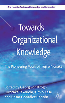 Livre Relié Towards Organizational Knowledge de Kimio Kase, César González Cantón