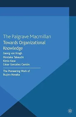 E-Book (pdf) Towards Organizational Knowledge von Kimio Kase, César González Cantón