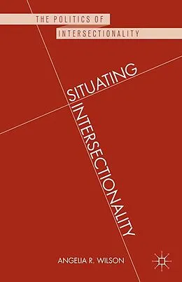 E-Book (pdf) Situating Intersectionality von Angelia R. Wilson