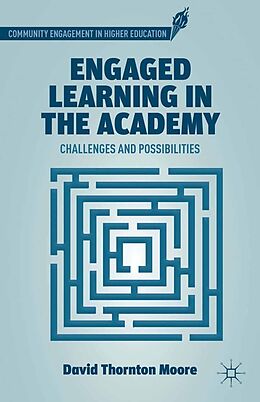 E-Book (pdf) Engaged Learning in the Academy von D. Moore