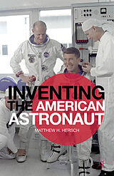 Livre Relié Inventing the American Astronaut de Matthew H. Hersch