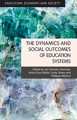 Livre Relié The Dynamics and Social Outcomes of Education Systems de Jan Germen Duru-Bellat, Marie Mehaut, Phi Janmaat