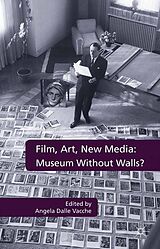 eBook (pdf) Film, Art, New Media: Museum Without Walls? de 