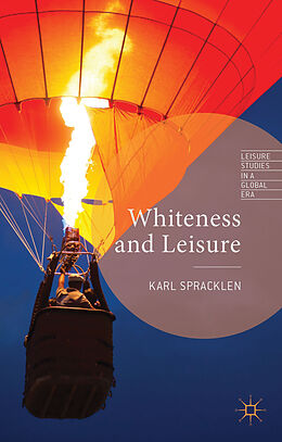 Livre Relié Whiteness and Leisure de K. Spracklen