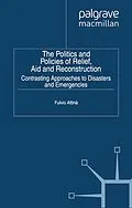 E-Book (pdf) The Politics and Policies of Relief, Aid and Reconstruction von Fulvio Attina