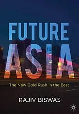 Fester Einband Future Asia von Rajiv Biswas