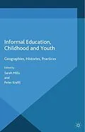 E-Book (pdf) Informal Education, Childhood and Youth von Peter Kraftl