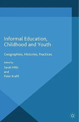 E-Book (pdf) Informal Education, Childhood and Youth von Peter Kraftl