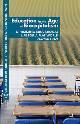 Fester Einband Education in the Age of Biocapitalism von C. Pierce