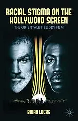 Kartonierter Einband (Kt) Racial Stigma on the Hollywood Screen from World War II to the Present von Brian Locke