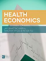 Couverture cartonnée Health Economics de Jay Bhattacharya, Timothy Hyde, Peter Tu
