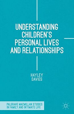 E-Book (pdf) Understanding Children's Personal Lives and Relationships von Hayley Davies