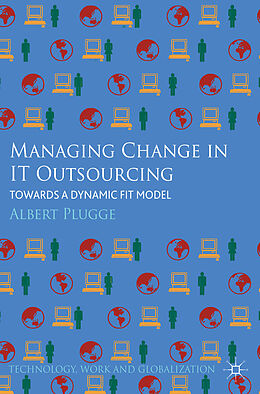 Livre Relié Managing Change in IT Outsourcing de Albert Plugge