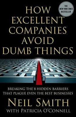 E-Book (epub) How Excellent Companies Avoid Dumb Things von Neil Smith, Patricia O'Connell