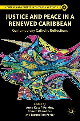 E-Book (pdf) Justice and Peace in a Renewed Caribbean von Anna Kasafi Perkins, Donald Chambers, Jacqueline Porter