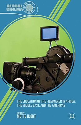 eBook (pdf) The Education of the Filmmaker in Africa, the Middle East, and the Americas de 