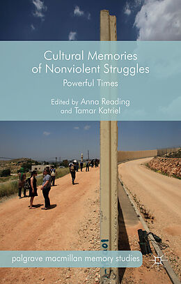 Fester Einband Cultural Memories of Nonviolent Struggles von Anna Katriel, Tamar Reading