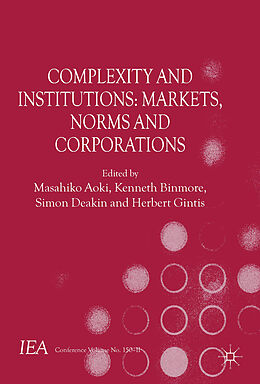 Fester Einband Complexity and Institutions: Markets, Norms and Corporations von Masahiko Binmore, Kenneth Deakin, Simon, Fba Aoki
