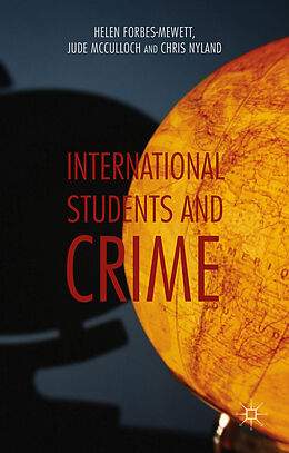 Livre Relié International Students and Crime de H. Forbes-Mewett, J. McCulloch, C. Nyland