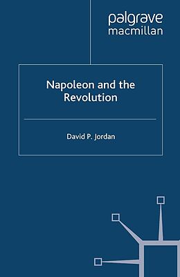 E-Book (pdf) Napoleon and the Revolution von D. Jordan