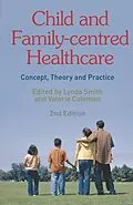 PDF Child and Family-Centred Healthcare von Lynda Smith, Valerie Coleman