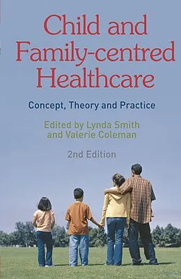PDF Child and Family-Centred Healthcare von Lynda Smith, Valerie Coleman