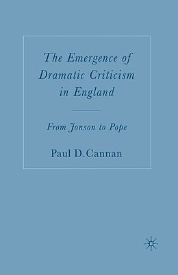 eBook (pdf) The Emergence of Dramatic Criticism in England de P. Cannan