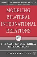 E-Book (pdf) Modeling Bilateral International Relations von X. Liu