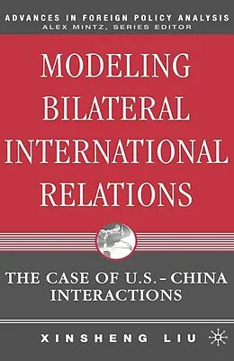 E-Book (pdf) Modeling Bilateral International Relations von X. Liu