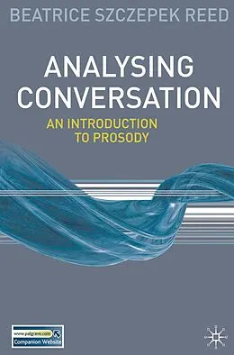 E-Book (pdf) Analysing Conversation von Beatrice Szczepek Reed