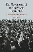 E-Book (pdf) The Movements of the New Left, 1950-1975 von Van Gosse