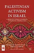 E-Book (pdf) Palestinian Activism in Israel von H. Dahan-Kalev, E. Le Febvre, Amal El' Sana-Alh'Jooj