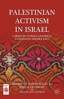 E-Book (pdf) Palestinian Activism in Israel von H. Dahan-Kalev, E. Le Febvre, Amal El' Sana-Alh'Jooj