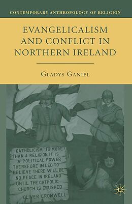 E-Book (pdf) Evangelicalism and Conflict in Northern Ireland von G. Ganiel