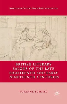 E-Book (pdf) British Literary Salons of the Late Eighteenth and Early Nineteenth Centuries von S. Schmid