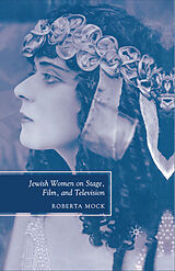 E-Book (pdf) Jewish Women on Stage, Film, and Television von R. Mock