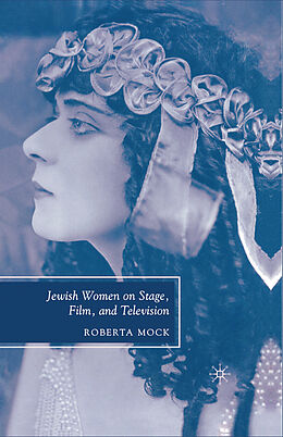 eBook (pdf) Jewish Women on Stage, Film, and Television de R. Mock