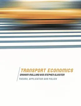 E-Book (pdf) Transport Economics von Graham Mallard, Stephen Glaister