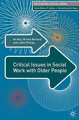 E-Book (pdf) Critical Issues in Social Work With Older People von Mo G. Ray, Miriam Bernard, Judith Phillips