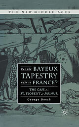 eBook (pdf) Was the Bayeux Tapestry Made in France? de G. Beech