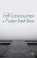 E-Book (pdf) Self-Consciousness in Modern British Fiction von B. Miller