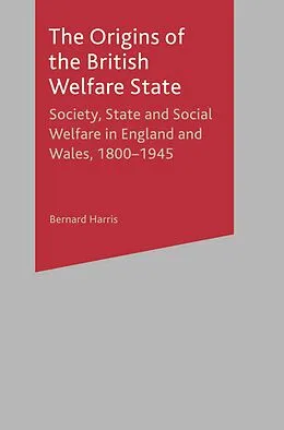 E-Book (pdf) The Origins of the British Welfare State von Bernard Harris