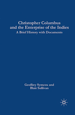 eBook (pdf) Christopher Columbus and the Enterprise of the Indies de Geoffrey Symcox, Blair Sullivan