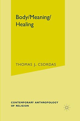 E-Book (pdf) Body, Meaning, Healing von T. Csordas