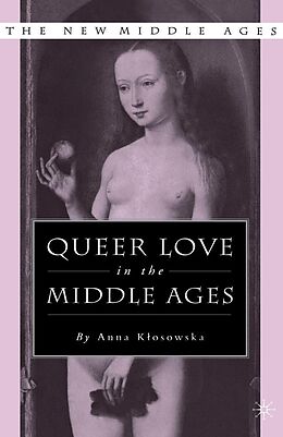 eBook (pdf) Queer Love in the Middle Ages de Kenneth A. Loparo