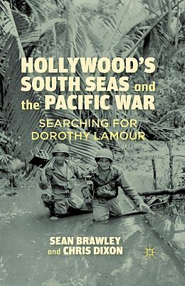 eBook (pdf) Hollywood's South Seas and the Pacific War de S. Brawley, C. Dixon