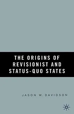 E-Book (pdf) The Origins of Revisionist and Status-Quo States von J. Davidson
