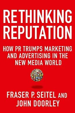 E-Book (epub) Rethinking Reputation von Fraser P. Seitel, John Doorley