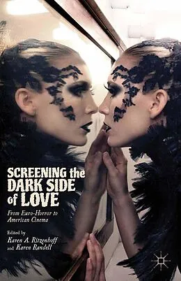 E-Book (pdf) Screening the Dark Side of Love von Karen A. Ritzenhoff, Karen Randell