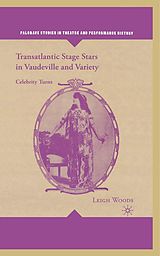 eBook (pdf) Transatlantic Stage Stars in Vaudeville and Variety de L. Woods